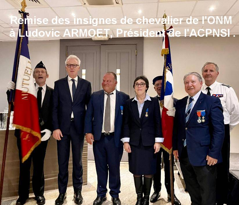 Remise des insignes de chevalier de l'ONM à Ludovic ARMOET, Président de l'ACPNSI .