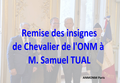 Remise des insignes de Chevalier de l'ONM à M. Samuel TUAL